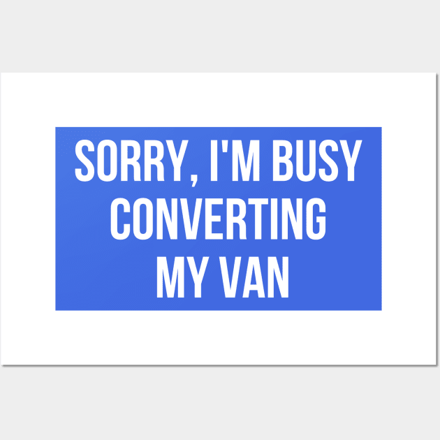 Sorry, I'm busy converting my van Wall Art by Van Life Garb